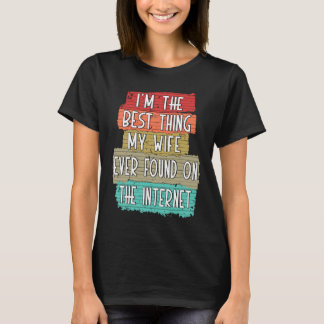 Jag är den bästa Sak min fru någonsin på Internet T Shirt