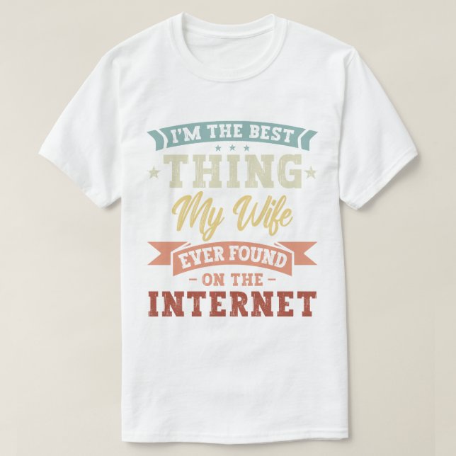 Jag är den bästa Sak min fru som någonsin hittats  T Shirt (Design framsida)