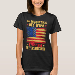 Jag är den bästa Sak min fru som någonsin hittats T Shirt