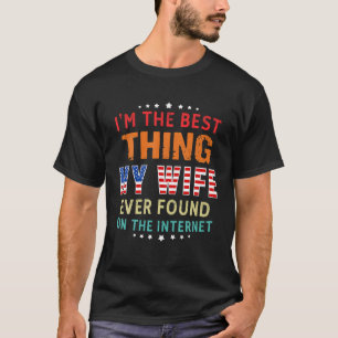 Jag är den bästa Sak min fru som någonsin hittats T Shirt