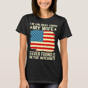 Jag är den bästa Sak min fru som någonsin hittats T Shirt