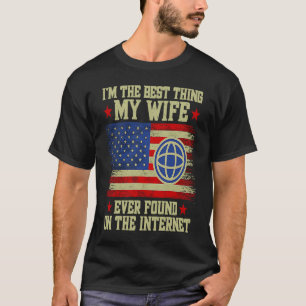Jag är den bästa Sak min fru som någonsin hittats T Shirt