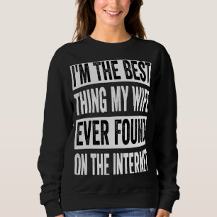 Jag är den bästa Sak min fru som någonsin hittats T Shirt