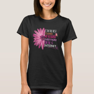 Jag är den bästa Sak som min make någonsin har hit T Shirt