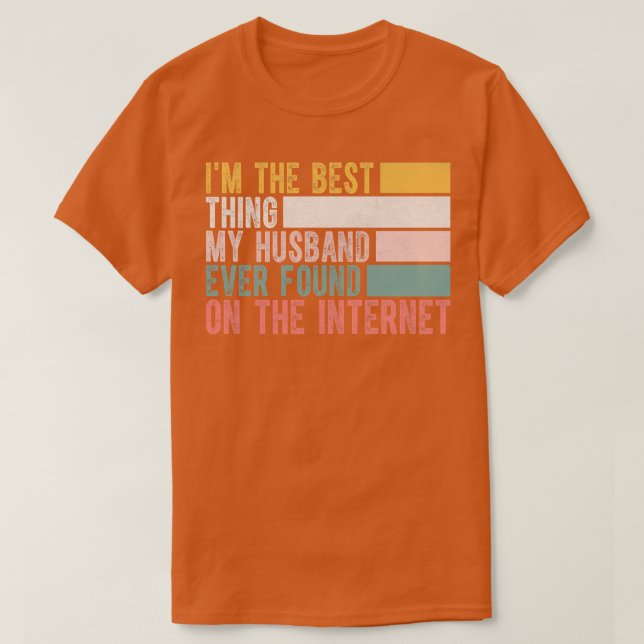 Jag är den bästa som någonsin hittats på Internet  T Shirt (Design framsida)