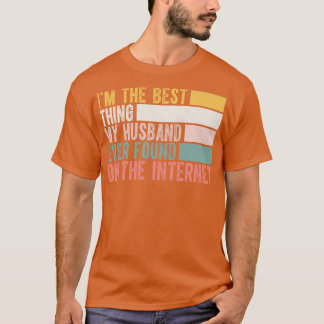 Jag är den bästa som någonsin hittats på Internet T Shirt