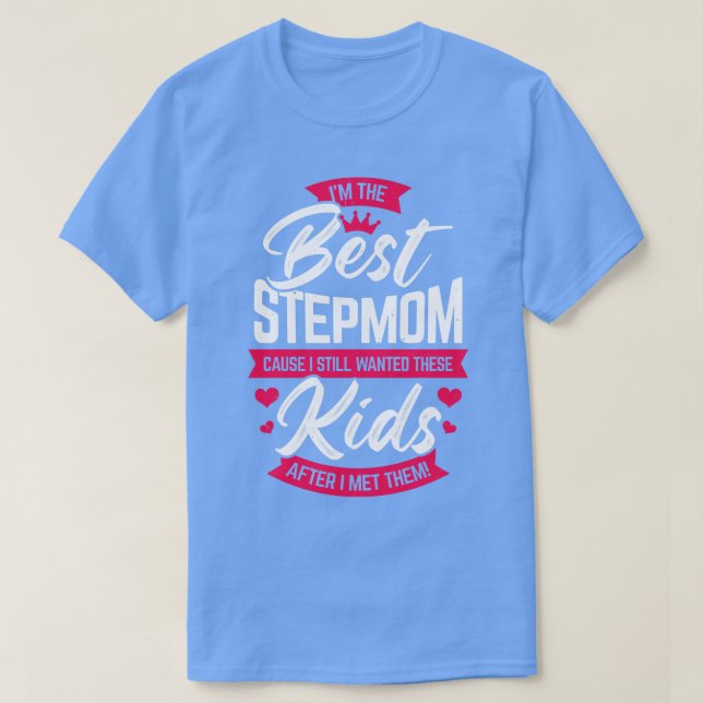 Jag är den bästa Stepmamma Step Mor Mamma-gåvan T Shirt (Design framsida)