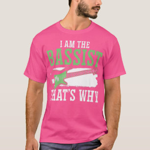 Jag är den bästa stöten för att Bass Guitar Player T Shirt