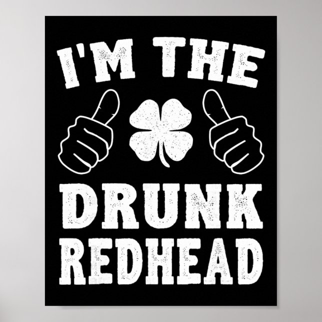 Jag är den berusade rödhåriga roliga St Patricks D Poster (Framsidan)