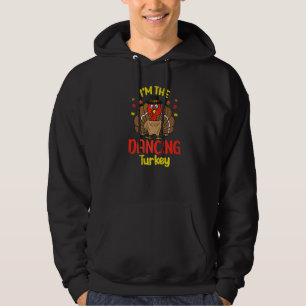 Jag är den dansande kalkonen Glad Thanksgiving 202 Hoodie