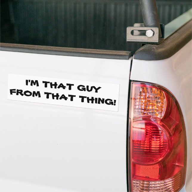 Jag är den där killen från Sak Bumper Sticker Bildekal (På lastbil)
