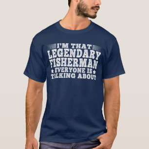 Jag är den där legendary Fisherman Funny Fishing Ä T Shirt