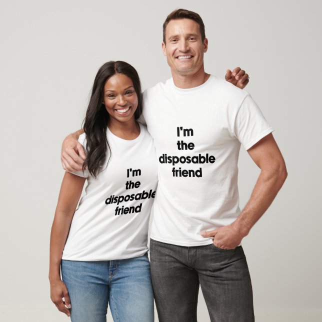 Jag är den engångsvännen t shirt (Unisex)