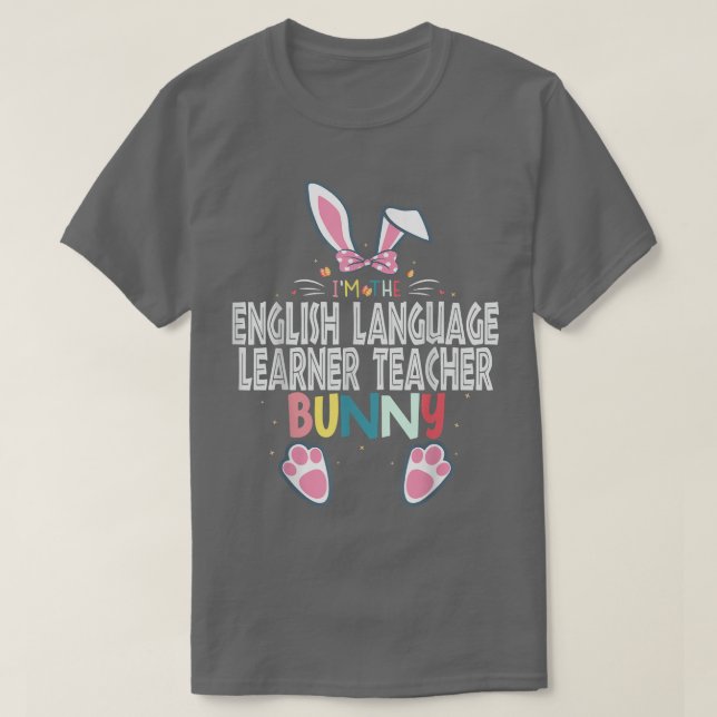 Jag är den engelska språkläraren Lärare Bunny Eas T Shirt (Design framsida)