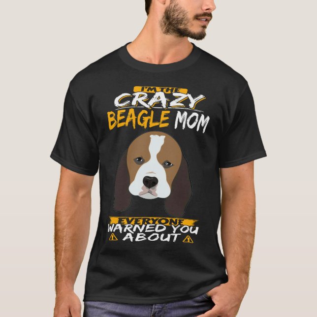 Jag är den galna Beagle-mamman T Shirt (Framsida)