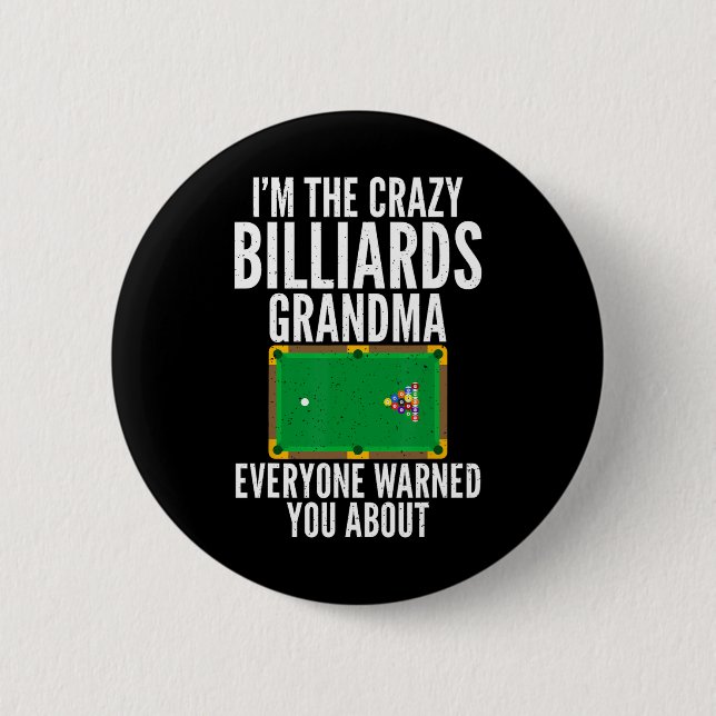 Jag är den galna Billiards mormor alla varnade dig Knapp (Framsida)