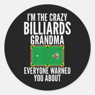 Jag är den galna Billiards mormor alla varnade dig Runt Klistermärke