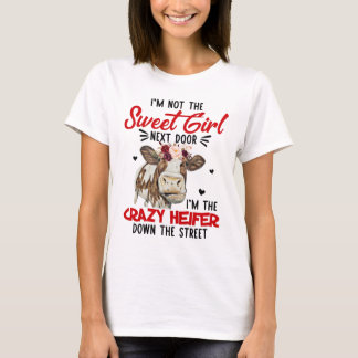 Jag är den galna Heifer nere på gatan, Heifer ko T Shirt