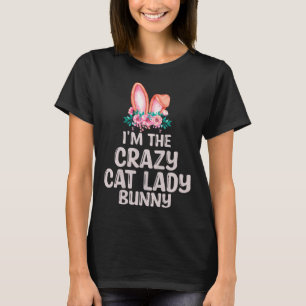 Jag är den galna kattdamens kanin Matchande familj T Shirt