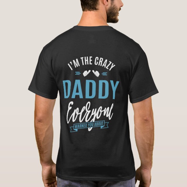 Jag är den galna pappa t-shirt (Baksida)