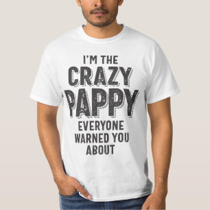 Jag är den galna pappy alla varnade dig för t shirt