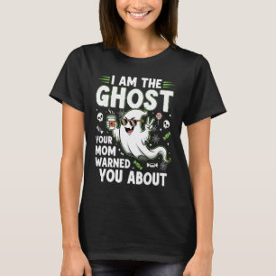 Jag är den gäst som Mamma varnade dig för T Shirt