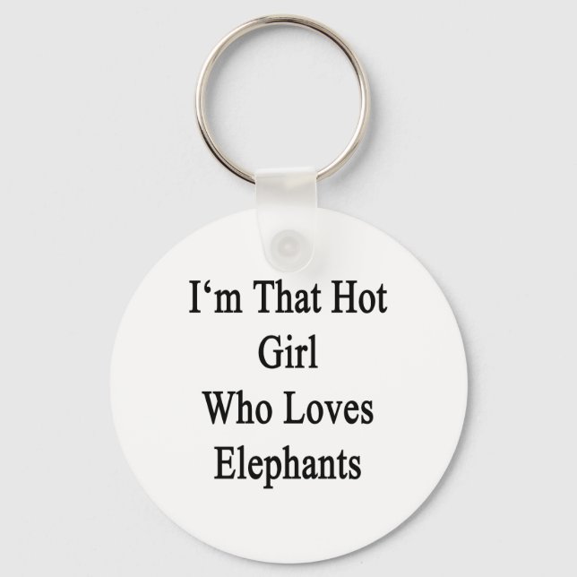 Jag är den Hett tjejen som Kärlek Elephants Nyckelring (Framsida)