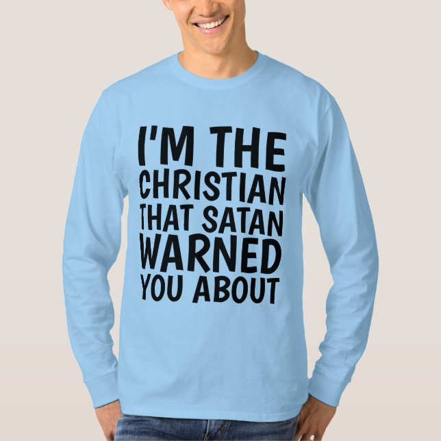 JAG ÄR DEN KRISTNA SATAN VARADE ER OM T-Shirts (Framsida)