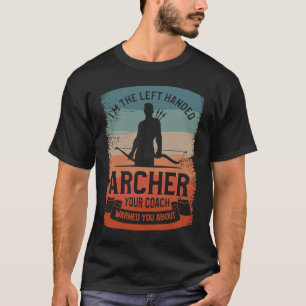 Jag är den Lämnat arkaren som din tränare varnade T Shirt