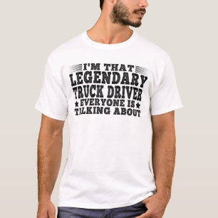 Jag är den legendariska Lastbil-chauffören som all T Shirt