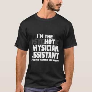 Jag är den psykotiska Hetten Läkare Assistant. T Shirt