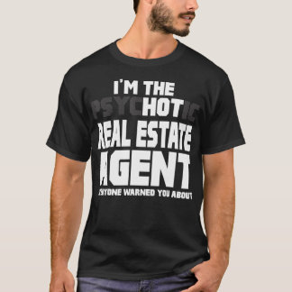 Jag är den psykotiska Hetten Real Gods Agent Funny T Shirt