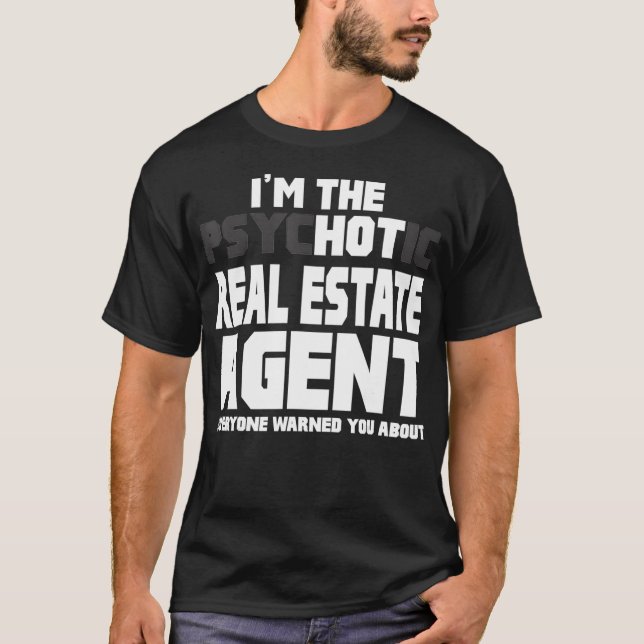 Jag är den psykotiska Hetten Real Gods Agent Funny T Shirt (Framsida)