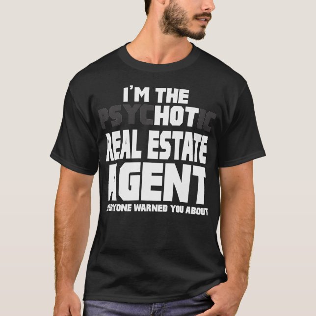 Jag är den psykotiska Hetten Real Gods Agent Funny T Shirt (Framsida)