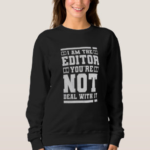 Jag är den redigerare som du inte sysslar med vide t shirt
