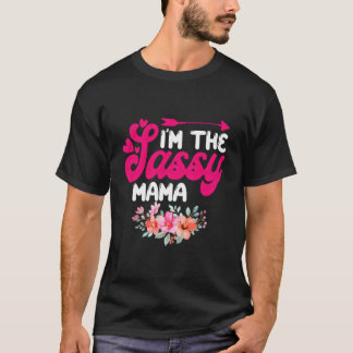 JAG Är Den Sassiga Mamman Familjeåterföreningsblom T Shirt