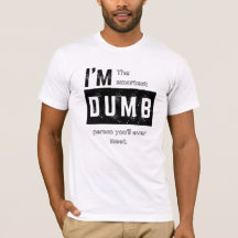 Jag är den smartaste dumme T-shirt