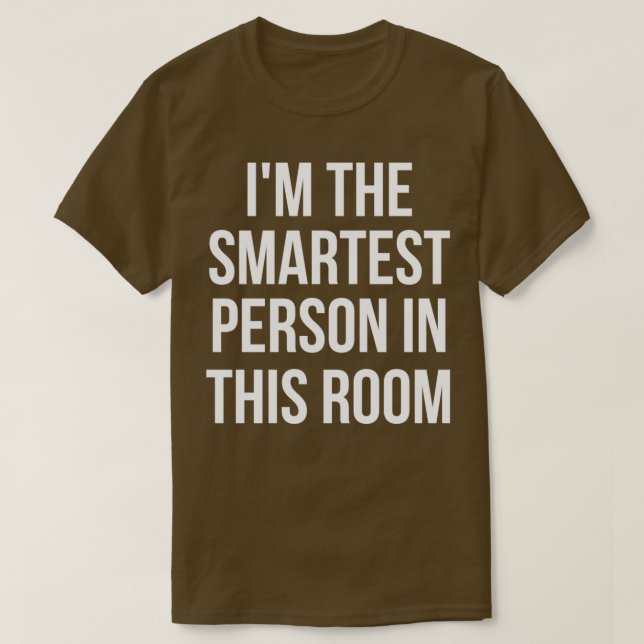 Jag är den smartaste personen i rummet t shirt (Design framsida)