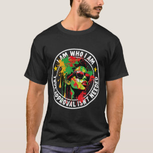 Jag är den som jag är ditt godkännande inte behövs t shirt
