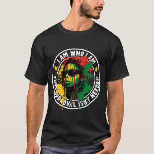 Jag är den som jag är ditt godkännande inte behövs t shirt