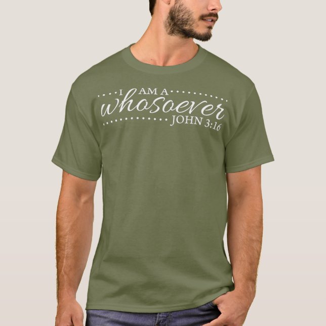 Jag är den som John 316 Christian Verse T Shirt (Framsida)
