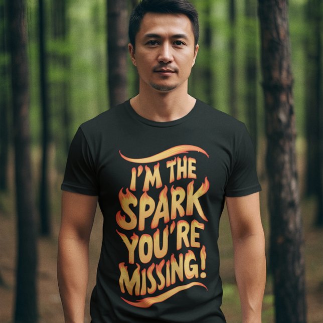 Jag är den spark du saknar t shirt (Skapare uppladdad)