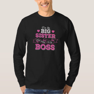 Jag är den stora systern vilket gör mig till bosse t shirt