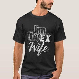 Jag är den tidigare Make-skilsmässan T Shirt