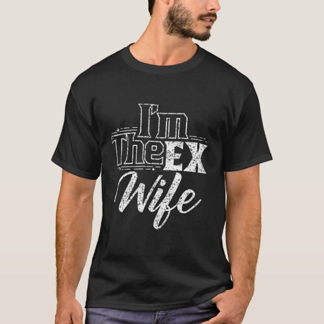 Jag är den tidigare Make-skilsmässan T Shirt (Framsida)