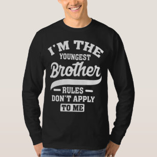Jag är den yngsta brodern Regler gäller inte mig T Shirt