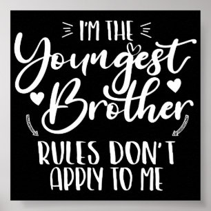 Jag är den yngsta brodern Sarcastic Brother Cool Poster