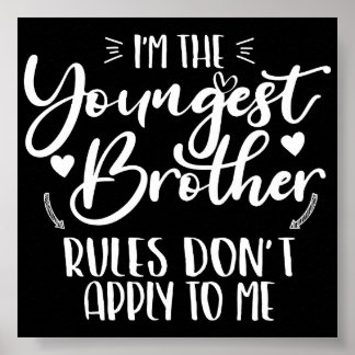 Jag är den yngsta brodern Sarcastic Brother Cool Poster