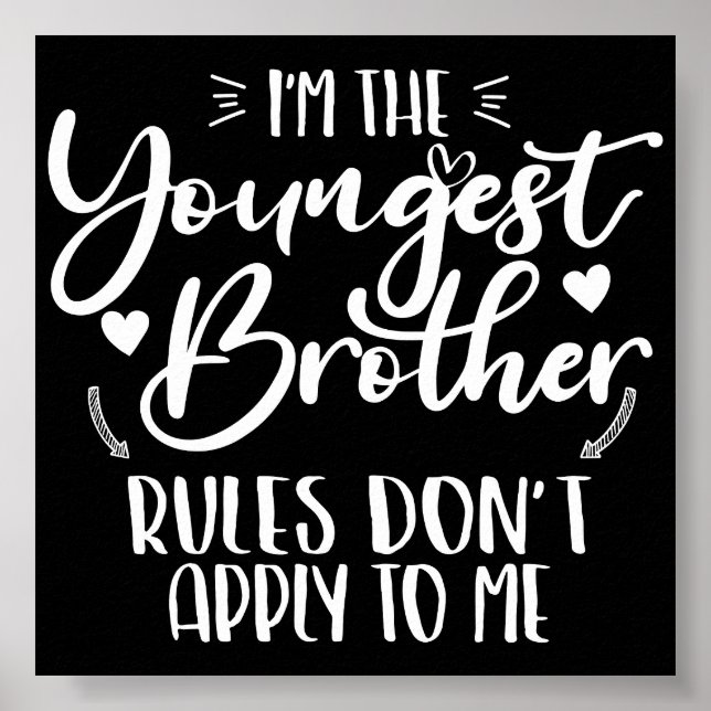 Jag är den yngsta brodern Sarcastic Brother Cool Poster (Framsidan)