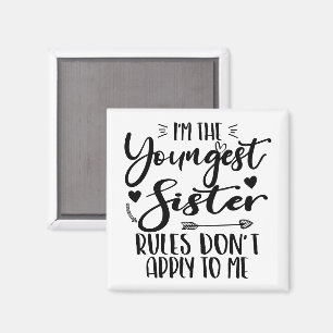 Jag är den yngsta syster Birthday Stepsyster Funny Magnet